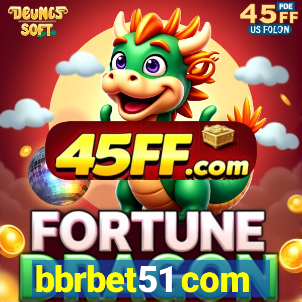 bbrbet51 com